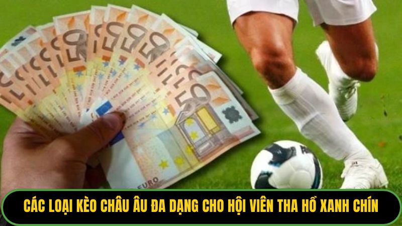 Các Loại Kèo Châu Âu