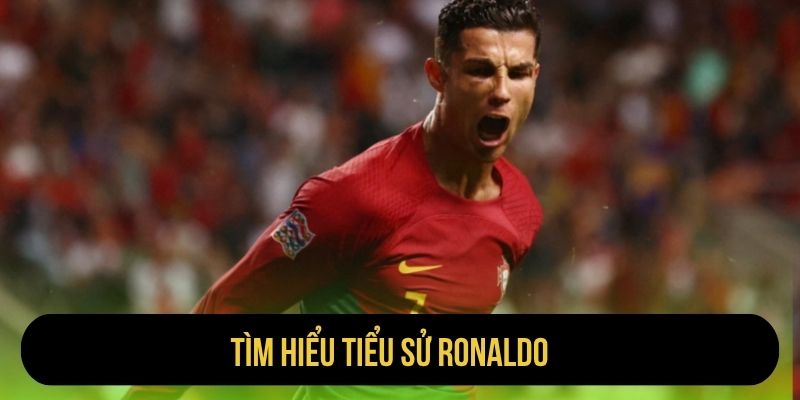 Tìm hiểu tiểu sử Ronaldo 